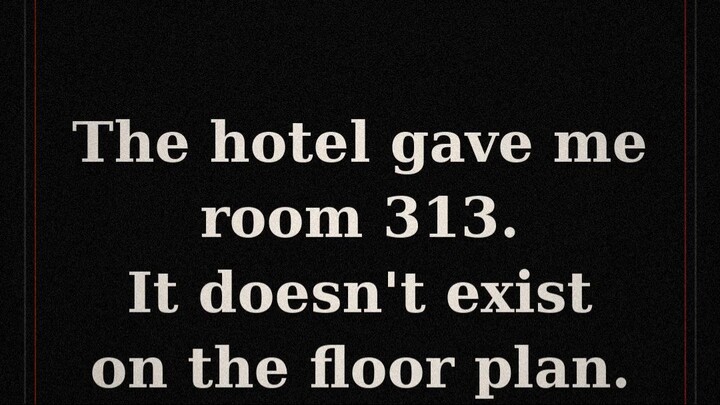 The Hotel Gave Me Room 313 — It Doesn't Exist on the Floor Plan | Scary Story