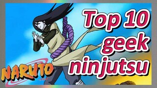 Top 10 geek ninjutsu