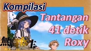 [Mushoku Tensei] Kompilasi | Tantangan 41 detik Roxy