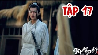 TUYẾT TRUNG HÃN ĐAO HÀNH TẬP 17- Trương Nhược Quân, Lý Canh Hy Phim cổ trang hay nhất 2021