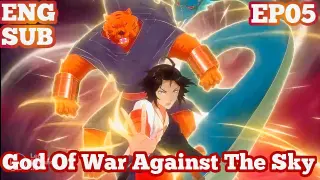 God Of War Against The Sky Episode 05 1080P English Subtitles