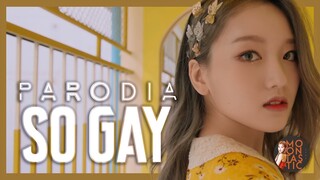 LOONA - So Gay (Parodia de So What) Moontastic