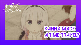 Kanna made a time-travel?