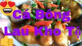 Các Món Ăn Ngon-Cách làm_Cá Bông Lau_Kho tộ_thơm ngon#53