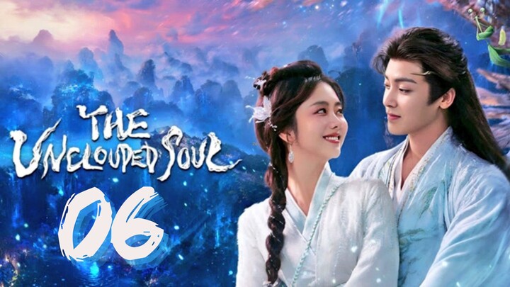 Tʜᴇ Unclouded Sᴏᴜʟ - Eᴘɪsᴏᴅᴇ 6 [Eɴɢ Sᴜʙ]