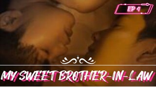 [EP 4] My Sweet Brother-In-Law