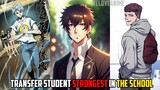 Transfer Student Pretends To Be Weak But Is The Strongest In The School
