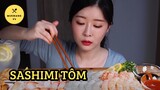 [Mukbang TV] - Sashimi tôm