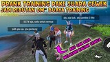 PRANK TRAINING FF DIREBUTIN OM" TRAINING MAU DI JADIKAN SATU UNTUK SEMUA 😂 PRANK SUARA CEWEK