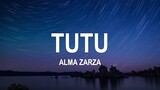 Alma Zarza - Tutu  (Lyrics)