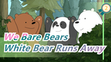 We Bare Bears|(English dub/bilingual) White Bear Runs Away_E