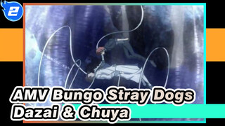 AMV Bungo Stray Dogs
Dazai & Chuya_2