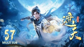 ✧ MULTI SUB【遮天】✧ Zhe Tian《Shrouding the Heavens》✧ Episode 57  #trending ✧