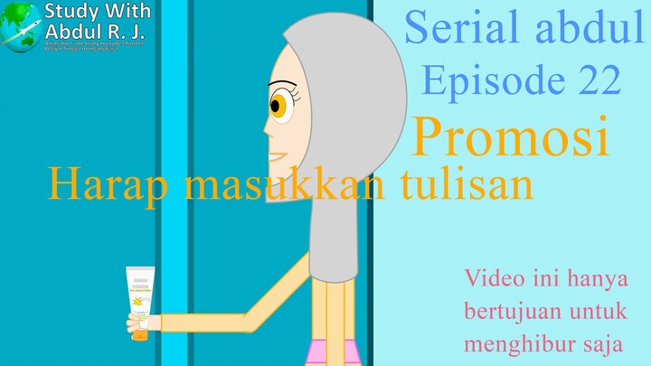 Serial Abdul Episode 22: Promosi