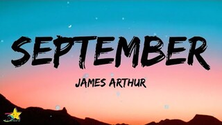 James Arthur - September (Lyrics) | Ohh, if you wanted to, I'd start a family with you