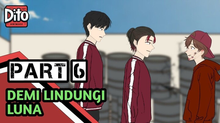 DEMI LINDUNGI LUNA PART 6  Animasi Sekolah