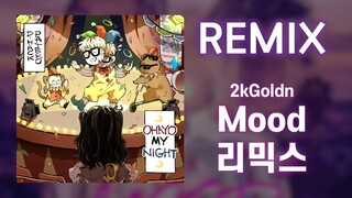 Mood + OHAYO MY NIGHT