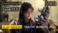 ⚕️Epsd 131-133⚕️Tales Of Hearding Gods ❗🔥Mengalahkan dewa Bai xi dengan taktik jitu❗🔥