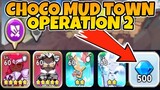 Clear CHOCO MUD TOWN OPERATION 2 and Get CRYSTALS!