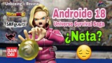 Androide Num 18 Universe Survival Saga | S.H.Figuarts Bandai Dragon Ball Super | Unboxing + Review