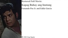 FPJ Restored Full Movie | Kapag Buhay ang Inutang – Fernando Poe Jr. and Eddie Garcia