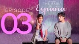 The Rain in Espana Episode 3