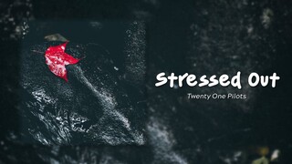 twenty one pilots - Stressed Out ( Lyrics )