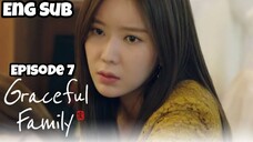 EPISODE 7: GRACEFUL FAMILY ENG SUB