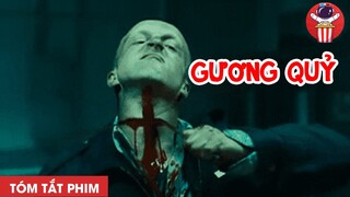 Tóm tắt phim kinh dị: Gương Quỷ 1 | Chúa Tể Các Loài Phim