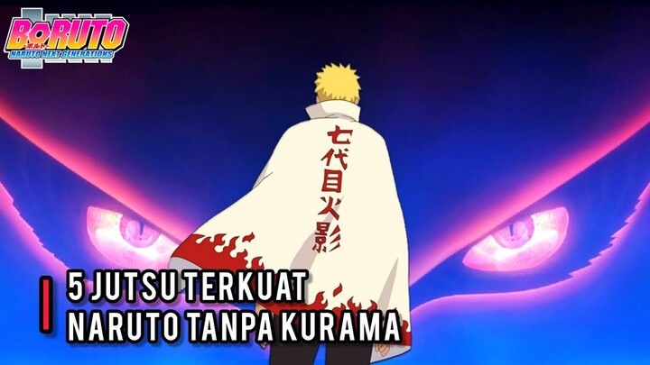5 JUTSU TERKUAT NARUTO TANPA KURAMA!!NARUTO TETAP SHINOBI TERKUAT