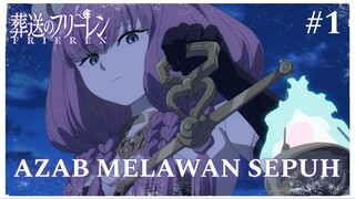 [FANDUB INDO] Azab Melawan Sepuh Part 1 (Sousou no Frieren Episode 10)