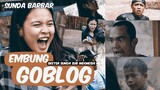 EMBUNG GOBLOG, Sketsa Sunda BARBAR, Sub Indonesia JULJOLTV