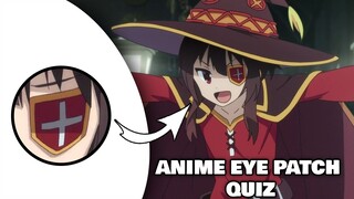 ANIME EYE PATCH QUIZ | 40 EYE PATCH