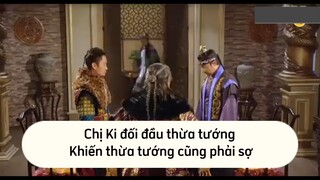 [Hoàng Hậu Ki] Chị Ki đối đầu thừa tướng khiến thừa tướng cũng phải sợ