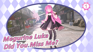 [Megurine Luka] Did You Miss Me?_A1
