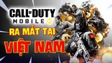 Call Of Duty Mobile Chính Thức Ra Mắt Tại Việt Nam - VNG Phát Hành, Đang Cho Đăng Ký Trước