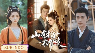 🔥Li Ruoxun & Lin Qiunai - Trees in the Mountains, Branches in the Trees《山有木兮木有枝》Sub Indo