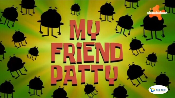 Spongebob Bahasa Indonesia : My Friend Patty