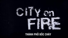 Thành Phố Bốc Cháy EP 5 [Sub Việt]