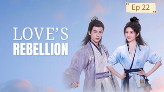 Love's Rebellion Episode 22