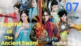 Legend Of The Ancient Sword EP07 (EngSub 2014)