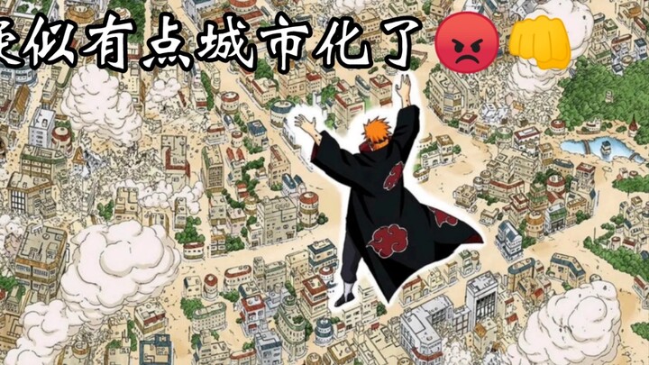Konoha seems to be a bit urbanized.——Pein