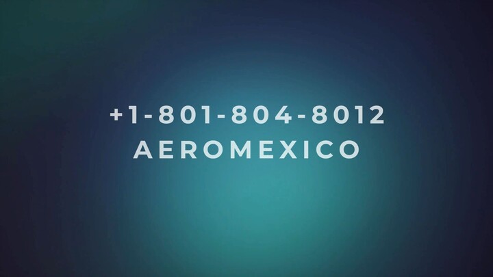 Número de Teléfono de Atención al Cliente de >> aeromexico® – Guía Completa Paso a Paso 2025