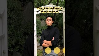 Park Seo Joon Ungkap Tipe Wanita Idamannya! Park Min Young, Jennie, atau xooos Yang Masuk Kriteria?