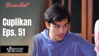 BIDADARI SURGAMU | Cuplikan Eps. 51