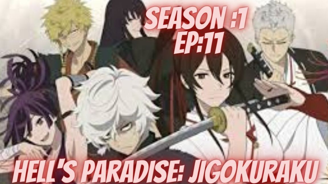 Manga Thrill on X: Hell's Paradise: Jigokuraku Episode 11 premieres today,  and the anime unveiled a preview video ahead of its huge appearance!  👉Watch:   / X