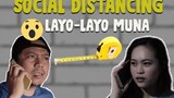 Social Distancing Layo Layo Muna