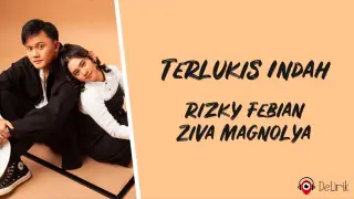 Terlukis Indah - Rizky Febian, Ziva Magnolya (Lirik Lagu)