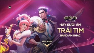 Hãy sưởi ấm trái tim bằng âm nhạc - Garena Liên Quân Mobile