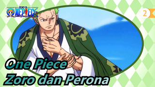 [One Piece / Edit] Cerita Tentang Zoro dan Perona, Kamu Harus Tahu_2